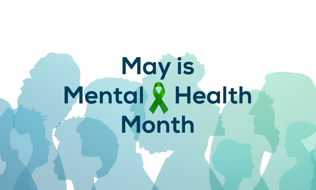 Celebrate May is Mental Health Month!